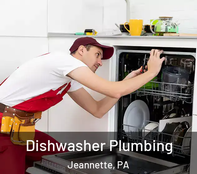  Dishwasher Plumbing Jeannette, PA