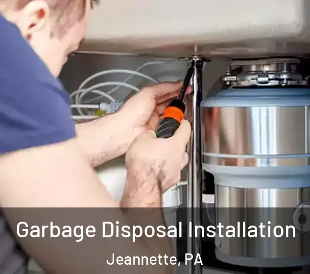  Garbage Disposal Installation Jeannette, PA