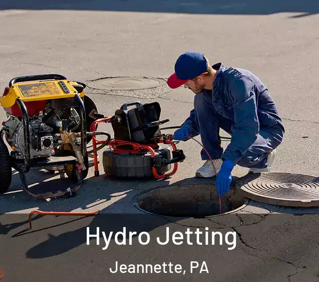  Hydro Jetting Jeannette, PA