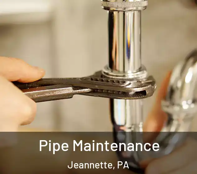  Pipe Maintenance Jeannette, PA