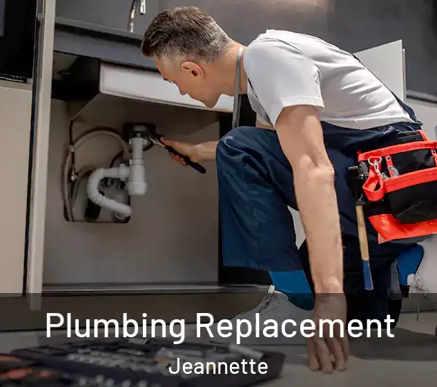 Plumbing Replacement Jeannette