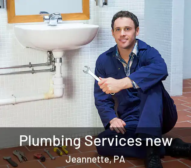  Plumbing Services new Jeannette, PA