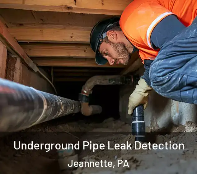  Underground Pipe Leak Detection Jeannette, PA