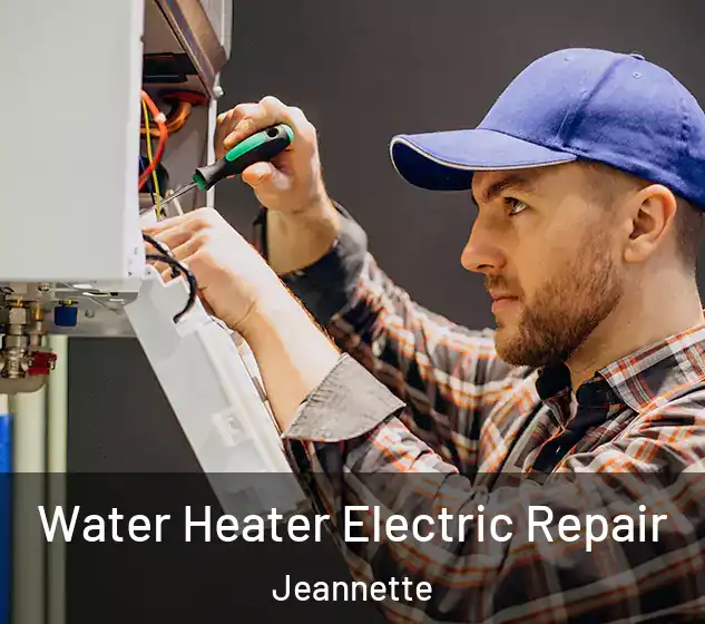  Water Heater Electric Repair Jeannette