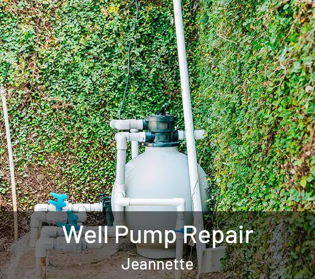  Well Pump Repair Jeannette